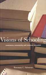 9780300093506-0300093500-Visions of Schooling: Conscience, Community, and Common Education