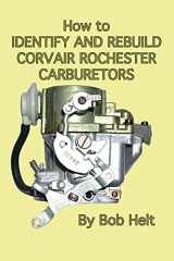 9781412093019-1412093015-How to Identify and Rebuild Corvair Rochester Carburetors