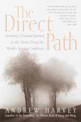 9780767903004-0767903005-The Direct Path: Creating a Personal Journey to the Divine Using the World's Spiritual Traditions