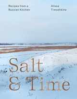9781623718053-1623718058-Salt & Time: Recipes from a Russian Kitchen
