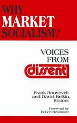 9781563244650-1563244659-Why Market Socialism?: Voices from Dissent