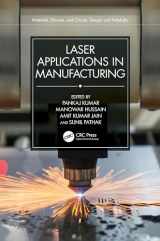 9781032245003-103224500X-Laser Applications in Manufacturing (Materials, Devices, and Circuits)