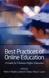 9781617357695-1617357693-Best Practices for Online Education: A Guide for Christian Higher Education (Hc)
