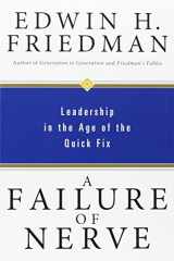9781596270428-159627042X-A Failure of Nerve: Leadership in the Age of the Quick Fix