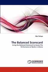 9783838367712-3838367715-The Balanced Scorecard: Using the Balanced Scorecard to Assess The Performance of Banks in Ghana