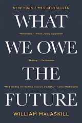 9781541604032-1541604032-What We Owe the Future