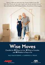 9781641055949-1641055944-ABA/AARP Wise Moves: Checklist for Where to Live, What to Consider, and Whether to Stay or Go