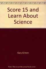 9781564901644-1564901645-Score 15 and Learn About Science