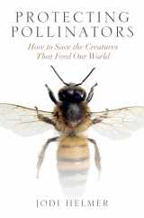 9781610919364-161091936X-Protecting Pollinators: How to Save the Creatures that Feed Our World