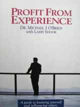 9781934738269-1934738263-Profit From Experience: A guide to knowing yourself and influencing others