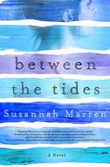 9781250066732-1250066735-Between the Tides: A Novel