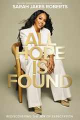 9781400339877-1400339871-All Hope is Found: Rediscovering the Joy of Expectation