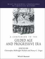 9781118913963-1118913965-A Companion to the Gilded Age and Progressive Era (Wiley Blackwell Companions to American History)