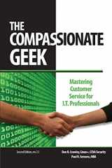9780983660705-0983660700-The Compassionate Geek: Mastering Customer Service for IT Professionals
