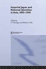 9780415515290-0415515297-Imperial Japan and National Identities in Asia, 1895-1945 (Nias Studies in Asian Topics)