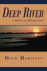 9780826213549-0826213545-Deep River: A Memoir of a Missouri Farm (Volume 1)