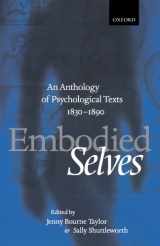 9780198710424-0198710429-Embodied Selves: An Anthology of Psychological Texts 1830-1890