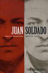 9780822334156-0822334151-Juan Soldado: Rapist, Murderer, Martyr, Saint (American Encounters/Global Interactions)