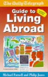 9780749427900-0749427906-"The Daily Telegraph" Guide to Living Abroad (Daily Telegraph)