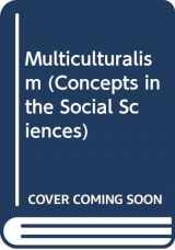9780335205219-0335205216-Multiculturalism (Concepts in the Social Sciences)