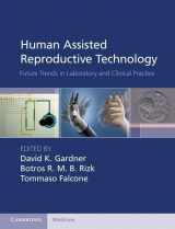 9781107001121-1107001129-Human Assisted Reproductive Technology: Future Trends in Laboratory and Clinical Practice (Cambridge Medicine (Hardcover))