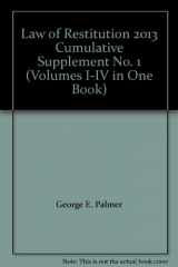 9781454826521-1454826525-Law of Restitution 2013 Cumulative Supplement No. 1 (Volumes I-IV in One Book)