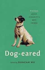 9781541672932-1541672933-Dog-eared: Poems About Humanity's Best Friend
