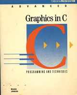 9780078812576-0078812577-Advanced Graphics in C: Programming and Techniques