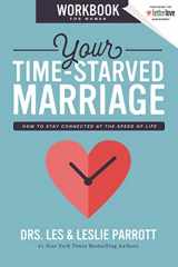 9780310356240-0310356245-Your Time-Starved Marriage Workbook for Women: How to Stay Connected at the Speed of Life
