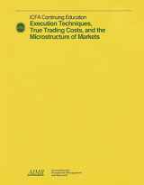 9781879087231-1879087235-Icfa Continuing Education: Execution Techniques, True Trading Costs, and the Microstructure of Markets