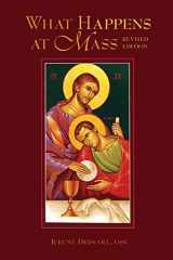 9780852446379-0852446373-What Happens at Mass: Unfolding the Meaning of the Church's Eucharist