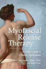 9781583948453-1583948457-Myofascial Release Therapy: A Visual Guide to Clinical Applications
