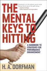 9781630761868-1630761869-The Mental Keys to Hitting: A Handbook of Strategies for Performance Enhancement