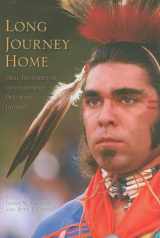 9780253349682-0253349680-Long Journey Home: Oral Histories of Contemporary Delaware Indians