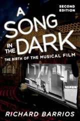 9780195377347-0195377346-A Song in the Dark: The Birth of the Musical Film