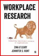 9781473913219-1473913217-Workplace Research: Conducting small-scale research in organizations
