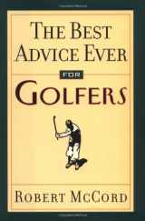 9780740710100-0740710109-The Best Advice Ever For Golfers