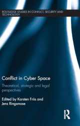 9781138947788-1138947784-Conflict in Cyber Space: Theoretical, Strategic and Legal Pespectives (Routledge Studies in Conflict, Security and Technology)