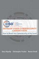 9781955976008-1955976007-Develop Your Cybersecurity Career Path: How to Break into Cybersecurity at Any Level