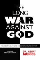 9780890512913-0890512914-The Long War Against God: The History and Impact of the Creation/Evolution Conflict