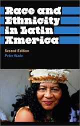 9780745329482-0745329489-Race and Ethnicity in Latin America: Second Edition (Anthropology, Culture and Society)