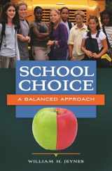 9781440828355-1440828350-School Choice: A Balanced Approach
