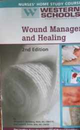 9781578014620-157801462X-Wound Management and Healing (Nurses' Home Study Courses - Western Schools)