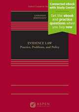 9781543825985-1543825982-Evidence Law: Practice, Problems, and Policy [Connected eBook with Study Center] (Aspen Casebook) (The Aspen Casebooks)