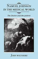 9780521022286-0521022282-Samuel Johnson in the Medical World: The Doctor and the Patient