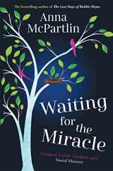 9781838773908-1838773908-Waiting for the Miracle: 'I laughed. I cried. I laughed again' Sinéad Moriarty