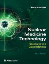 9781975119836-1975119835-Nuclear Medicine Technology: Procedures and Quick Reference