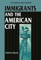 9780814755068-0814755062-Immigrants and the American City (Twentieth Century Fund Book)