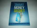 9780692848067-0692848061-Smart Money Secret