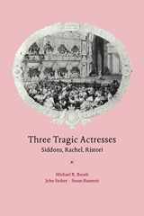 9780521035552-0521035554-Three Tragic Actresses: Siddons, Rachel, Ristori